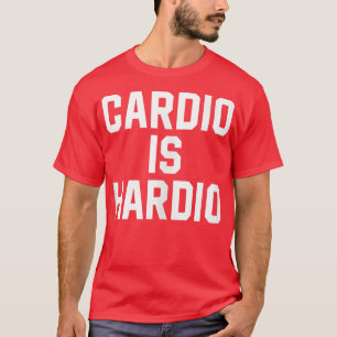 Camiseta Engraçado Cardio É Malhação De Hardio E Gym Cardio