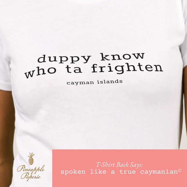 Camiseta Engraçado Cayman Dialect 'Duppy Sabe Quem' Persona (Criador carregado)
