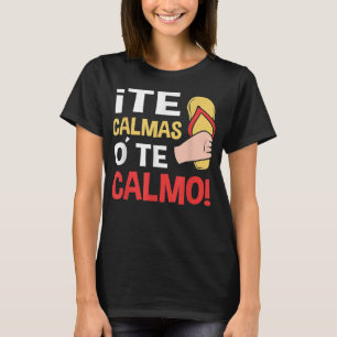 Camiseta Engraçado Chanclas Latina Mãe Te Calmas O Calmo