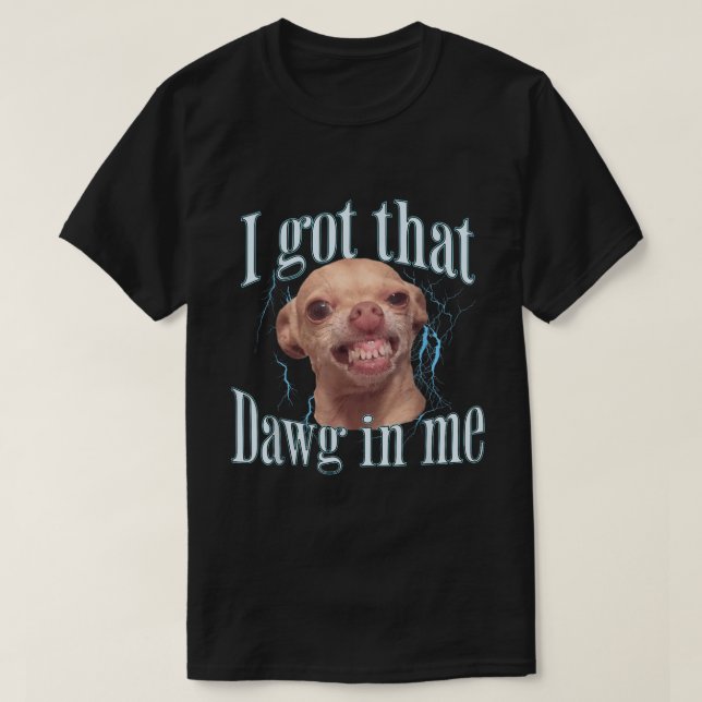 Camiseta Engraçado Chihuahua Dawg Meme Design (Frente do Design)