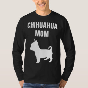 Camiseta Engraçado Chihuahua Mãe Com Uma Silhueta Branca De
