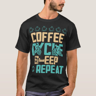 Camiseta Engraçado Ciclo do Café Dormir Repetindo Bicicleta