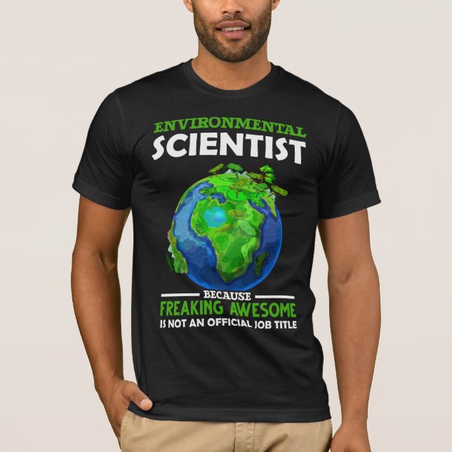 Camiseta Engraçado Cientista Ambiental da Terra Humor (Frente)
