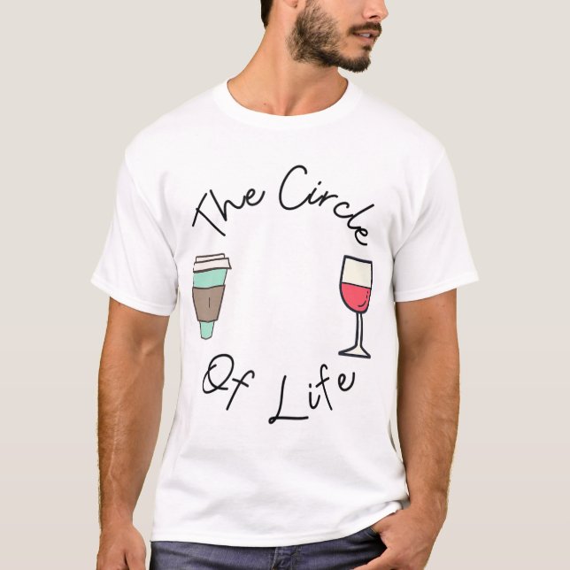 Camiseta Engraçado Círculo Testemunha da Vida Vinho e Café  (Frente)
