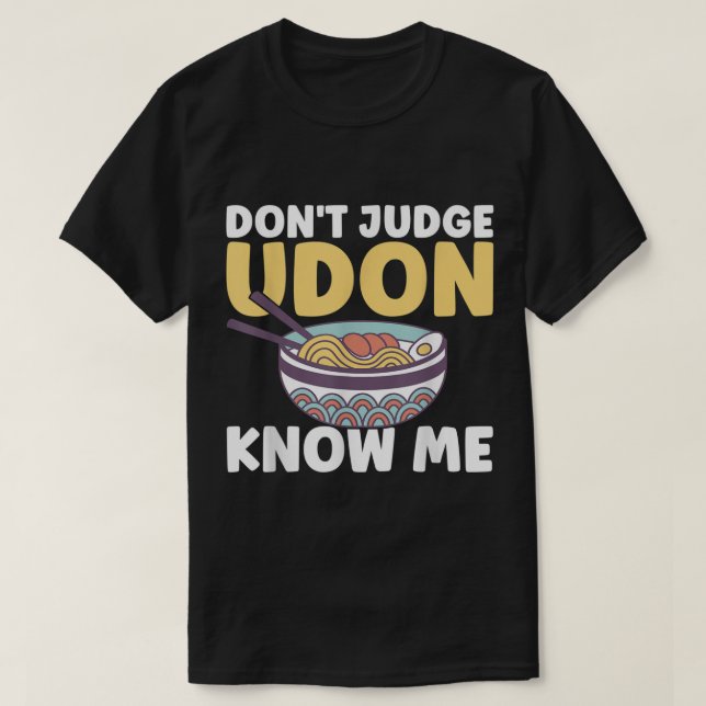 Camiseta Engraçado citação de Comida japonesa Não julgue Ud (Frente do Design)