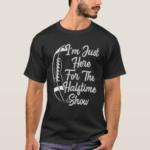 Camiseta Engraçado Citação de Futebol Estou aqui para a