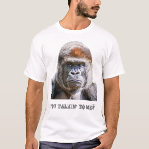 Camiseta Engraçado Citação De Gorilla Foto Que Você Est