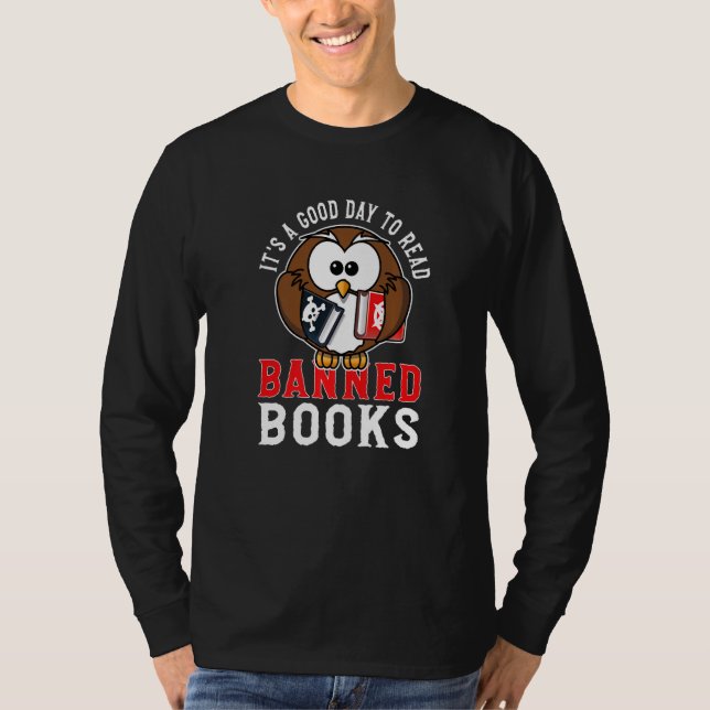 Camiseta Engraçado Citação do Livro É Um Bom Dia Ler Banido (Frente)