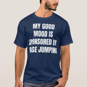 Camiseta Engraçado Citação Que Meu Bom Humor É Patrocinado