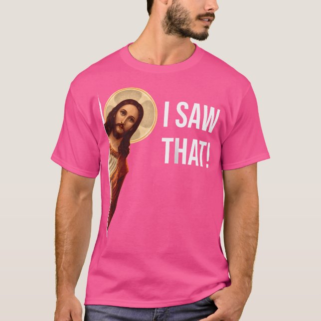 Camiseta Engraçado Citar Jesus Meme Eu Vi Aquela Base Crist (Frente)