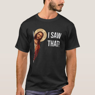 Camiseta Engraçado Citar Jesus Meme Eu Vi Aquele Cristão
