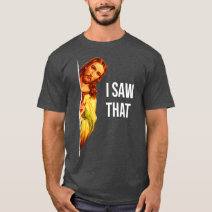 Camiseta Engraçado Citar Jesus Meme Eu Vi Aquele Deus Crist