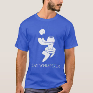 Camiseta Engraçado Clay Whisperer Pottery Cerâmica Kilart