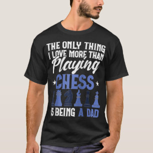 Camiseta Engraçado Clube de Xadrez Só Coisa Que Eu Amo Ma