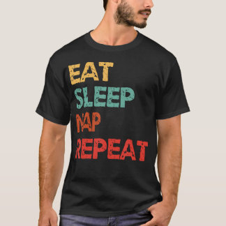 Camiseta Engraçado Comer Dormir Cochilar Repetir Sempre Can