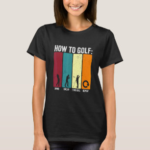 Camiseta Engraçado Como Golf Swing Suar Golfe Repetir