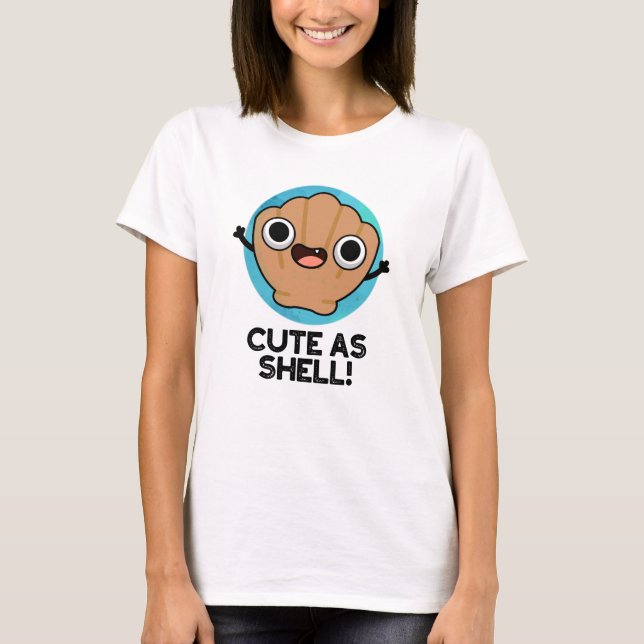 Camiseta Engraçado Como Shell Funny Seashell Pun (Frente)