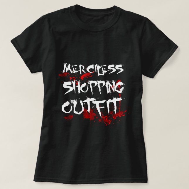 Camiseta Engraçado Comprar roupa sem piedade (Frente do Design)