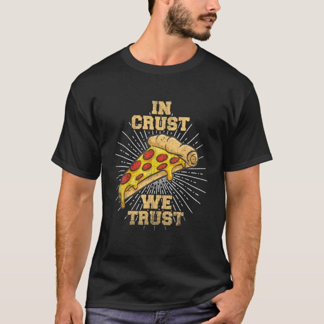 Camiseta Engraçado, Confiamos Em Pizza Novelty Comida/Pizza (Frente)