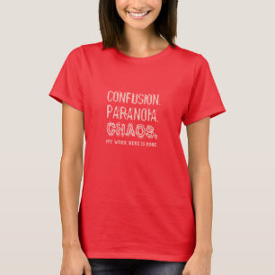 Camiseta Engraçado CONFUSÃO. PARANÓIA. Vestuário do CAOS