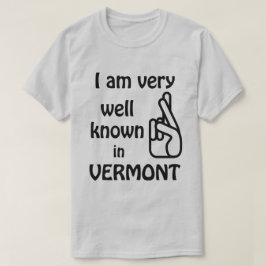 Camiseta Engraçado Conhecido em Vermont T-shirt