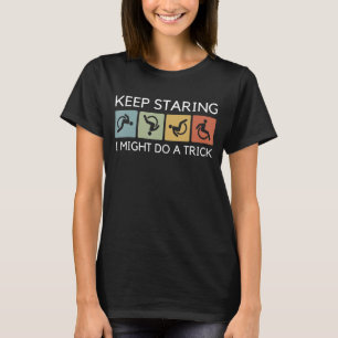 Camiseta Engraçado Continuar A Olhar Eu Posso Fazer Uma Cad