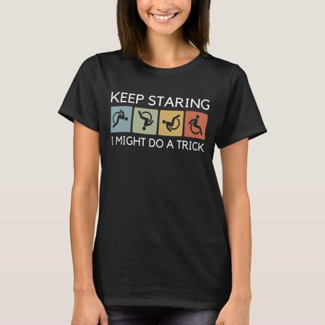 Camiseta Engraçado Continuar A Olhar Eu Posso Fazer Uma Cad (Frente)