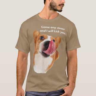 Camiseta Engraçado, Corgi Dog Break, chegue mais perto e eu