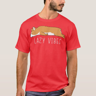 Camiseta Engraçado Corgi preguiçoso Vibes Piada sarcástica