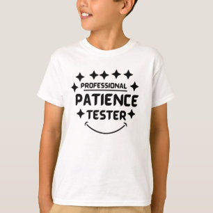 Camiseta Engraçado Criança do Testador de Paciência Profiss