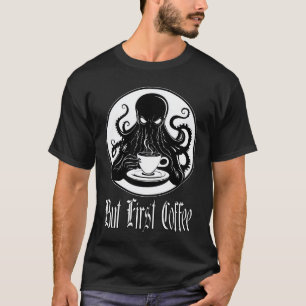 Camiseta Engraçado Cthulhu - Mas Primeiro Café