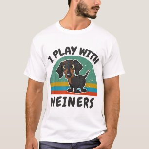Camiseta Engraçado Dachshund Eu Brinco com Weiners para Dox