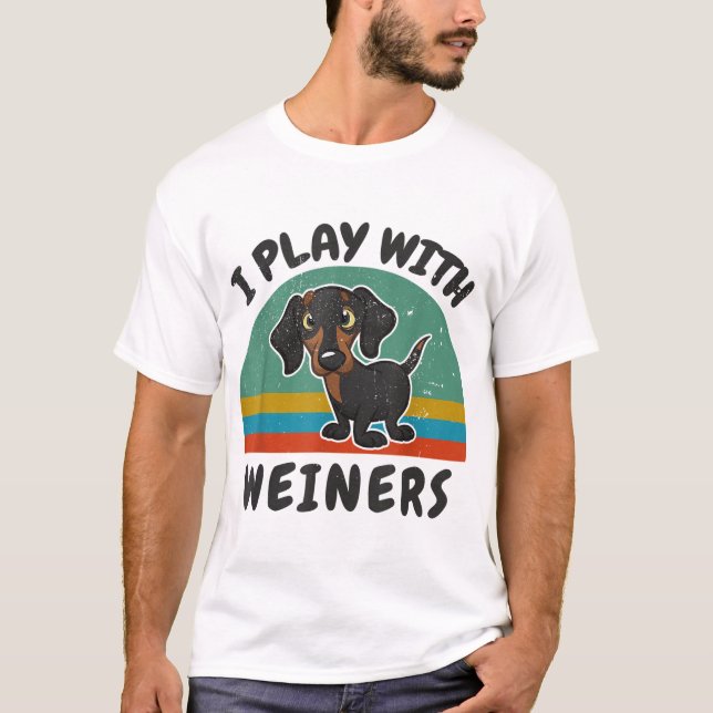 Camiseta Engraçado Dachshund Eu Brinco com Weiners para Dox (Frente)