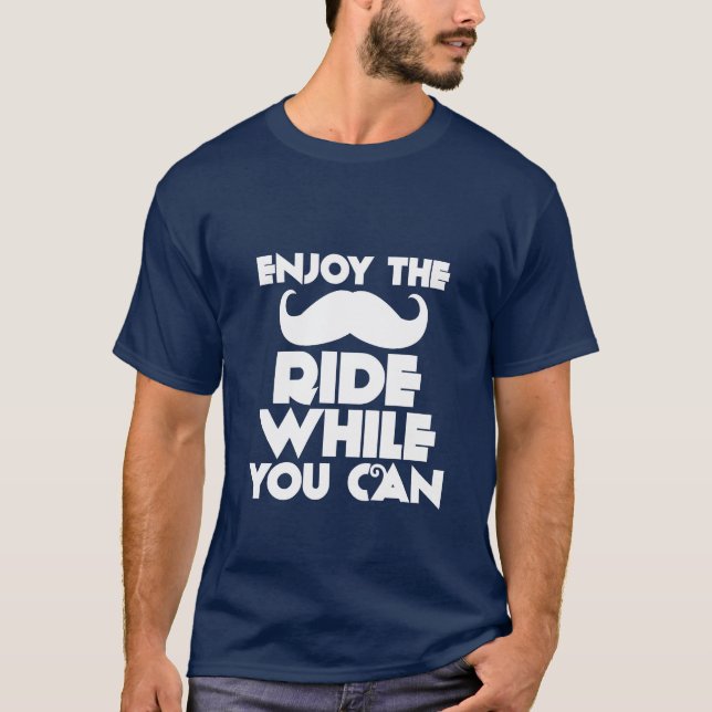 Camiseta Engraçado de bigode Aproveite a Corrida d (Frente)