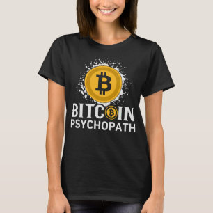 Camiseta Engraçado de Criptomoeda com Psicopata Bitmoeda