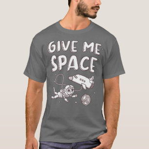 Camiseta Engraçado Dê-Me Astronauta Espacial E Shuttle Espa