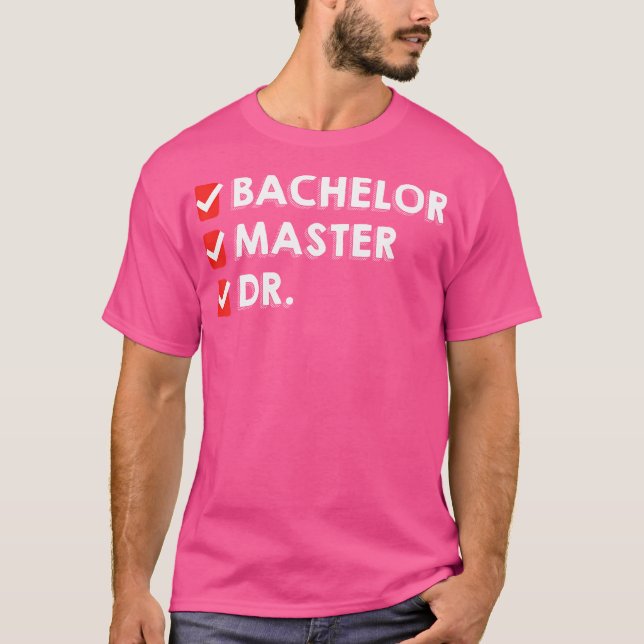 Camiseta Engraçado de mestrado em Solteiro Dr. Phd (Frente)