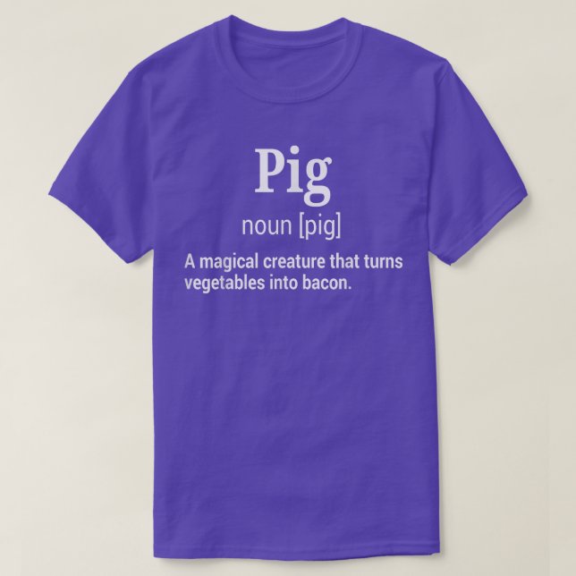 Camiseta Engraçado Definição de Porco e Bacon - Sarcástico  (Frente do Design)