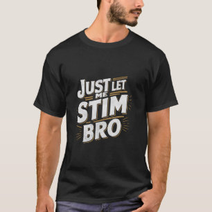 Camiseta Engraçado Deixe-Me Estimular, Irmão Memória Autist