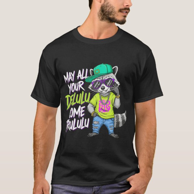 Camiseta Engraçado Delulu Trulululu Raccoon T-Shirt | Hip H (Frente)
