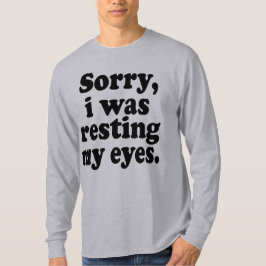 Camiseta Engraçado, Desculpa Estar A Descansar Os Olhos