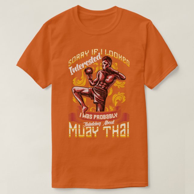 Camiseta Engraçado Desculpa Estar Pensando Em Muay Thai Pun (Frente do Design)