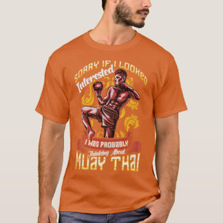 Camiseta Engraçado Desculpa Estar Pensando Em Muay Thai Pun