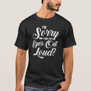 Camiseta Engraçado, desculpe, eu coloquei meus olhos em voz