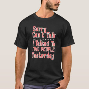 Camiseta Engraçado, Desculpe Não Conversar Com Duas Pessoas