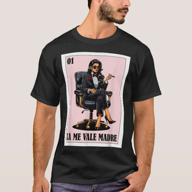 Camiseta Engraçado Design de Chingona Mexicano - La Me Vale (Frente)