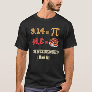 Camiseta Engraçado Design de Dia PI, 3,14 = Coincidência de