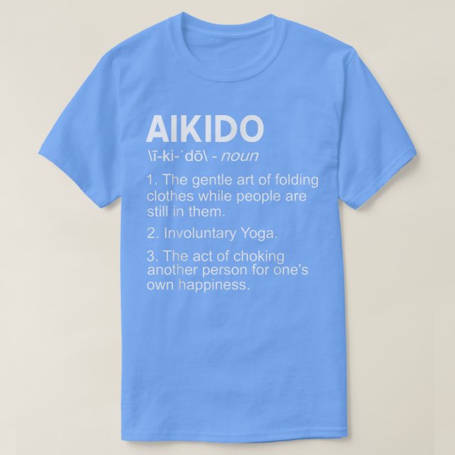 Camiseta Engraçado Designs Aikido Significado De Aikido Pre (Frente do Design)