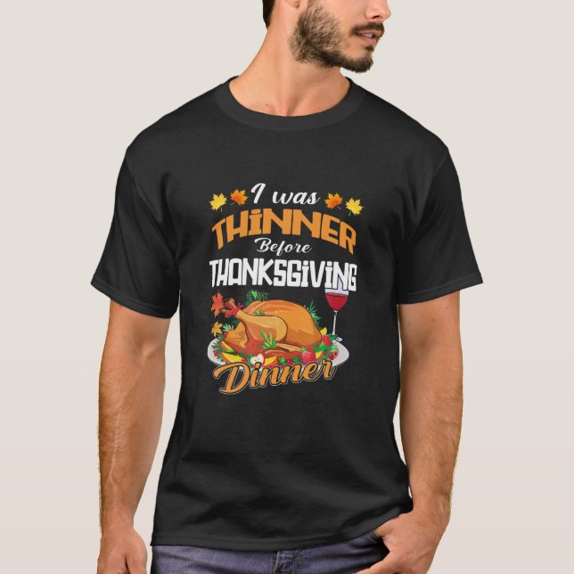 Camiseta Engraçado Dia De Ação De Graças Que Eu Era Mais Ag (Frente)