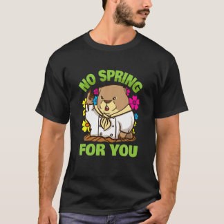 Camiseta Engraçado Dia De Marmota Sem Primavera Para Vocês 